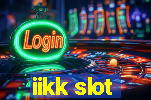 iikk slot